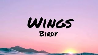 Wings  Birdy  Lyrics [upl. by Decker479]