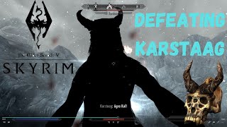 💀Elder Scrolls V Skyrim💀Defeating Karstaag [upl. by Swenson]