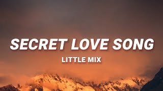 Little Mix  Secret Love Song Lyrics ft Jason Derulo [upl. by Peri54]