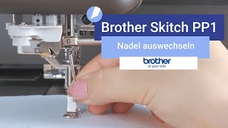 Brother Skitch PP1  Nadel auswechseln [upl. by Desmund461]