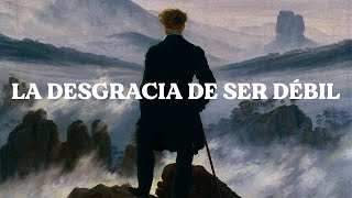 Por Qué Nietzsche Despreciaba Con Toda Su Alma La Debilidad Humana [upl. by Almap]