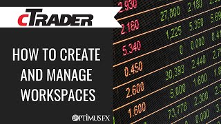 cTrader  How to Create and Manage Workspaces [upl. by Aivata]