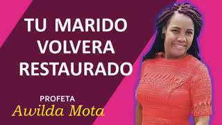 Pastora AWILDA MOTA  TU ESPOSO VOLVERA RESTAURADO [upl. by Roxane]