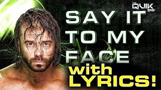 Alex Riley last WWE theme 2016 quotSay It To My Facequot by Downstait  Lyric Video [upl. by Katrina]