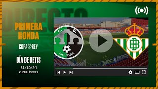 🚨 DIRECTO  CD Gévora  Real Betis ⚽💚  VÍVELO CON NOSOTROS [upl. by Salot]