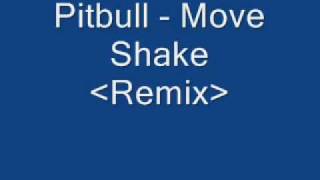 Pitbull Move ShakeRemixLyrics [upl. by Enailil792]