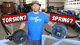 TORSION vs SPRING AxlesWhich Is BETTER [upl. by Schnorr965]