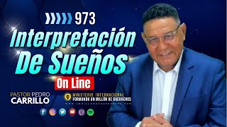 🔴 PEDRO CARRILLO 973♦️ quotINTERPRETACIÓN DE SUEÑOS EN VIVOquot [upl. by Einatsed]