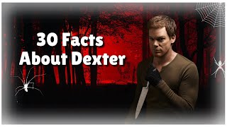 30 Facts You Didnt Know About Dexter [upl. by Halimak607]