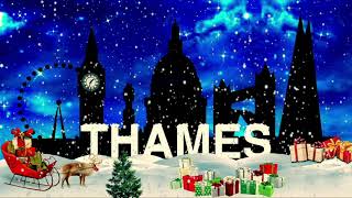 THAMES AT CHRISTMAS [upl. by Lizette978]