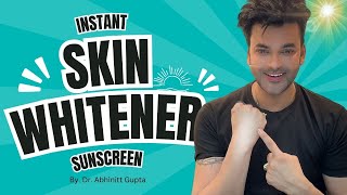 quotInstant Skin Whitener Dr Abhinit Guptas Sunscreen for Silky Smooth and Poreless Skinquot laskomig [upl. by Ahseile14]