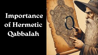 The Importance of Hermetic Qabbalah  Mechanical Magick [upl. by Vikki]