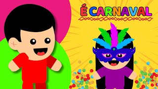 É CARNAVAL  Animadinhos Música Infantil [upl. by Jolee]