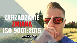 Zarządzanie zmianą wg ISO 90012015  rób dobrze  checklista vlog 5 [upl. by Nesbitt960]