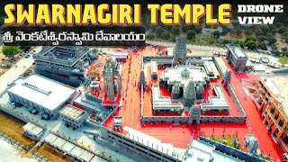 Sri Venkateshwara Swamy Temple  Swarnagiri  Drone View touringbala swarnagiritemple [upl. by Roswald]