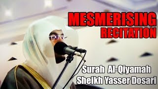 SURAH ALQIYAMAH with English Translation  Sheikh Yasser Dosari  Mesmerising Quran Recitation [upl. by Esbenshade]