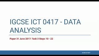 IGCSE ICT 0417 Data Analysis  Paper 31 June 2017 Task 3 [upl. by Ojeillib]