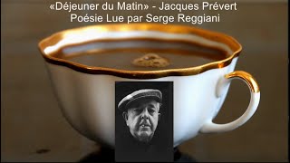 Poésie Lue par Serge Reggiani  «Déjeuner du Matin» Jacques Prévert [upl. by Nivlen489]