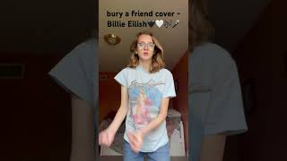 bury a friend cover  Billie Eilish [upl. by Nylad298]