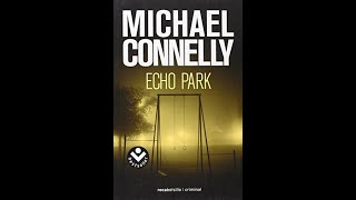 Echo Park Michael Connelly 12 Part 1 [upl. by Nashner]