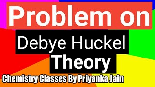 Problems on Debye Huckel Theory from csir net exam [upl. by Jonie]