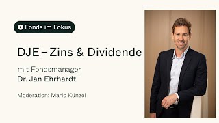 Fonds im Fokus Dr Jan Ehrhardt über den DJE  Zins amp Dividende [upl. by Tronna639]