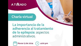 Importancia de la adherencia al tratamiento de epilepsia aspectos administrativos [upl. by Ailec628]