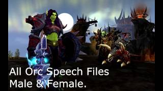 All Orc Speech files Male amp Female World of Warcraft [upl. by Nosrej112]