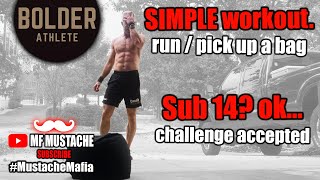 Bolder Athlete quotsimplequot workout – Run  Sandbag Cleans Sub 14 Challenge accepted [upl. by Eimaj]