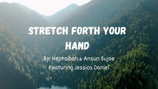 Stretch Forth Your Hand Lyric Video [upl. by Eadwina]