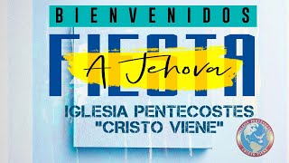 FIESTA A JEHOVA  DESDE IGLESIA PENTECOSTES quotCRISTO VIENEquot NOV 09 2024 [upl. by Mitzie]