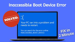 How to Fix Inaccessible Boot Device  Your PC Ran into a Problem and needs to restart  Blue screen [upl. by Aym]