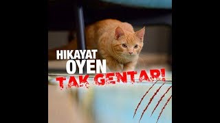 HIKAYAT OYEN Tak Gentar [upl. by Ettegirb]