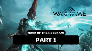 Warframe Mask of the Revenant Walkthrough Gameplay Part 1  How To Start Quest [upl. by Kerrill317]