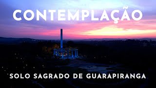 Contemplação  Solo Sagrado de Guarapiranga  LXXV [upl. by Armanda]