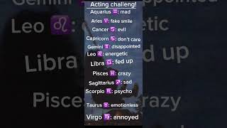 Zodiac Acting challenge actingchallenge Zodiacsigns [upl. by Ahsenauq]