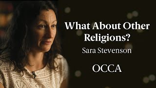 What About Other Religions  Sara Stevenson [upl. by Ltsyrk]