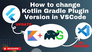 How to Update to the Latest Kotlin Gradle Plugin Version in VSCode kotlin version flutter flutter [upl. by Matilda115]