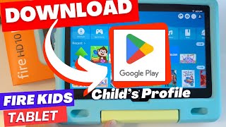 How to Install Google Play Store on Fire Kids Tablet Child’s Profile [upl. by Netsirhk]