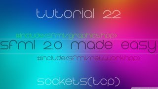 C Sfml 20 Made Easy Tutorial 22  SocketsTCP [upl. by Rouvin]