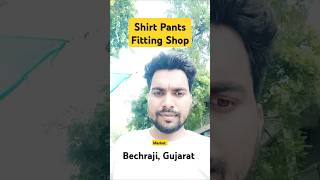 Shirt Pants Fitting Shop  Bechraji Gujarat [upl. by Lucian]