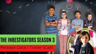 The Inbestigators Season 3 Release Date  Trailer  Cast  Expectation  Ending Explained [upl. by Elvah730]