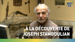 BOUC TV  A LA DECOUVERTE DE JOSEPH STAMBOULIAN [upl. by Eihtak502]