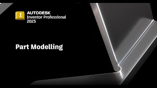 Autodesk Inventor 2025  Part Modelling [upl. by Spragens]