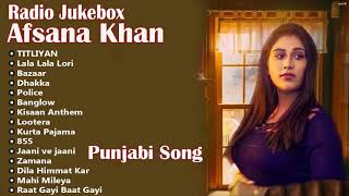 Afsana Khan All Songs 2021 ★ Afsana Khan New Songs ★ All Hits Songs ★ Radio Jukebox 2021 [upl. by Asaeret102]