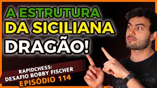 A estrutura da siciliana dragão é muito boa  Desafio Rapidchess Bobby Fischer Ep114 [upl. by Acinorrev]