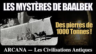 Les Mystères de Baalbek  Les Civilisations Antiques [upl. by Leksehcey461]