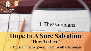 quotHow To Livequot 1 Thessalonians 4912  Fr Geoff Chapman [upl. by Ytsud]