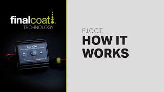 Final Coat Technology  How EICCT Works [upl. by Berns]