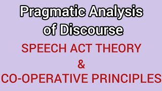 Speech Act Theory amp Coopperative Principles  Pragmatic Analysis Of Discourse discoursestudies [upl. by Menzies]